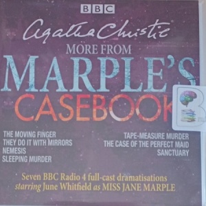 More From Marple's Casebook written by Agatha Christie performed by June Whitfield, Clare Corbett, Jill Balcon and Julian Glover on Audio CD (Abridged)